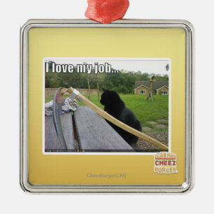 I love my job metal ornament