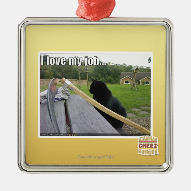 I love my job metal ornament (Front)