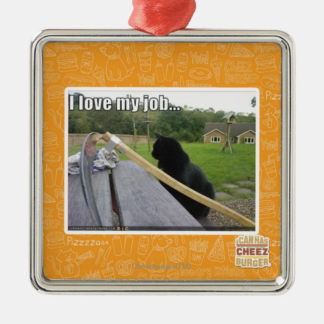 I love my job metal ornament (Front)
