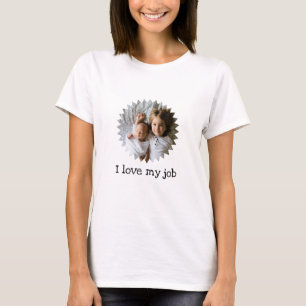 I Love My Job Star Photo Custom T-Shirt
