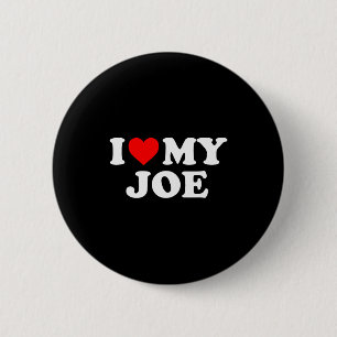 I Love My Joe 2 Inch Round Button