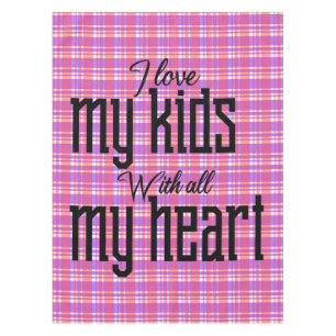 I Love My Kid With All My Heart Tablecloth