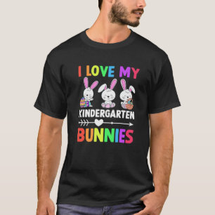 I Love My Kindergarten Bunnies Teacher Easter Day T-Shirt