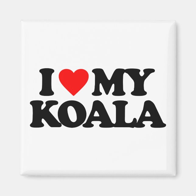 I LOVE MY KOALA MAGNET (Front)