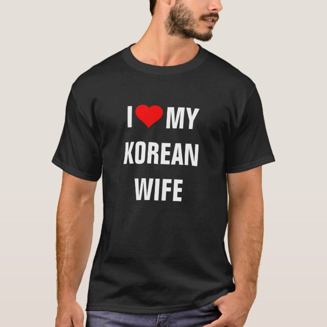 "I Love my Korean épouse" T-Shirt (Devant)