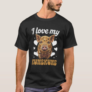 I Love My Kunekune Pig Lover Kunekune Pigs T-Shirt