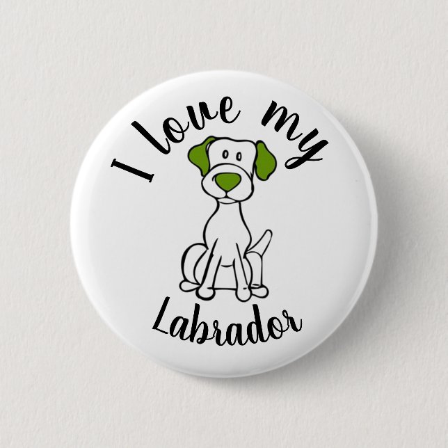 I Love My Labrador 2 Inch Round Button (Front)