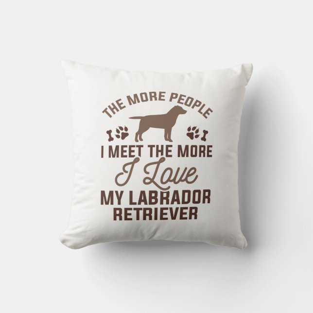 I Love My Labrador Retriever Throw Pillow (Front)