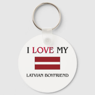 I Love My Latvian Boyfriend Keychain