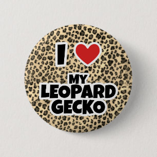 I love my Leopard Gecko 2 Inch Round Button