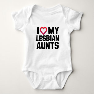 I LOVE MY LESBIAN AUNTS BABY BODYSUIT