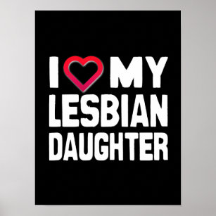 I Love my Lesbian Daughter Poster