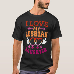 I Love My Lesbian Daughter Proud LGBTQ Mom Dad Par T-Shirt