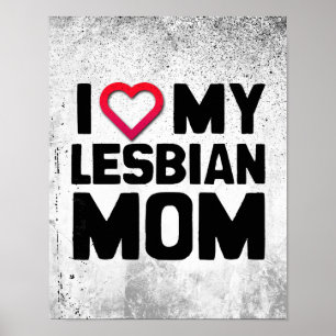 I LOVE MY LESBIAN MOM POSTER