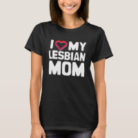 I LOVE MY LESBIAN MOM