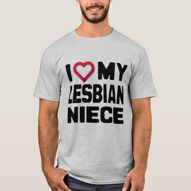 I LOVE MY LESBIAN NIECE - T-Shirt (Front)