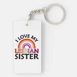I Love My Lesbian Sister Keychain