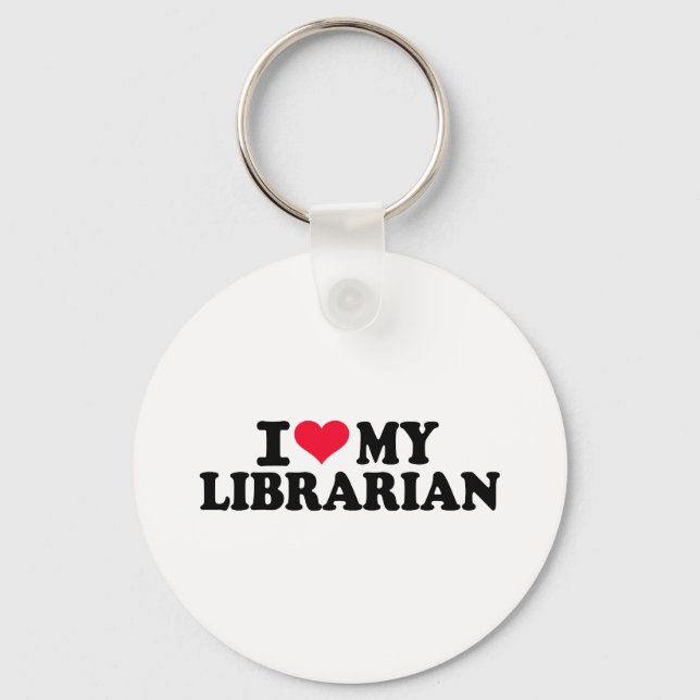 I love my Librarian Keychain (Front)