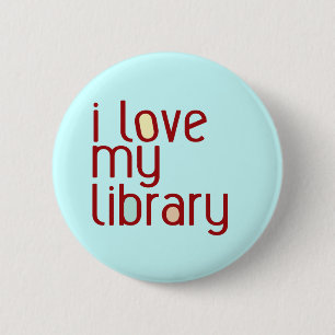 I love my library 2 inch round button