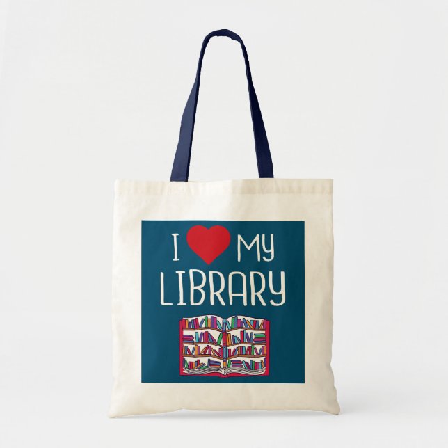 I Love My Library Book Lovers Readers Librarian  Tote Bag (Front)