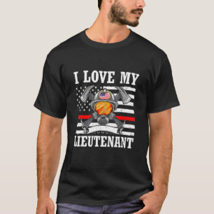 I Love My Lieutenan Firefighter Fire Fighter Wife T-Shirt