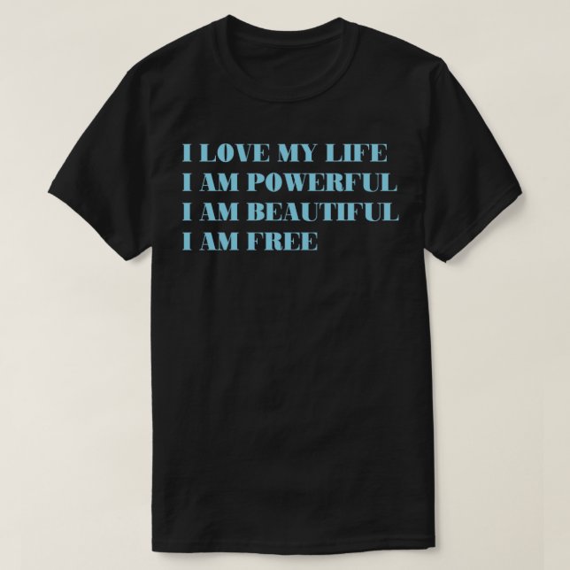 I Love My Life blue T-Shirt (Design Front)