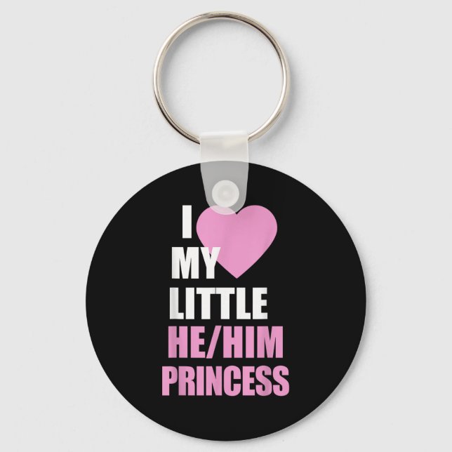 I Love My Little He Him Princess Heart Funny Lgbtq Keychain (Front)