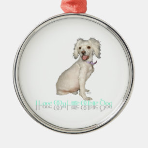 I Love My Little White Dog - Poodle / Bichon Mix Metal Ornament