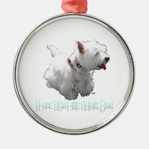 I Love My Little White Dog - Westie Metal Ornament
