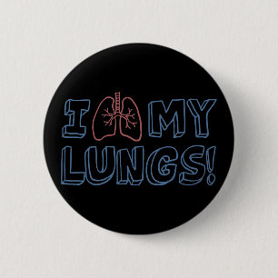 I Love My Lungs 2 Inch Round Button