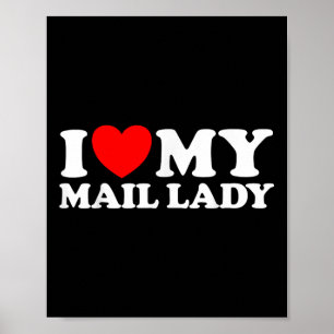 I Love My Mail Lady Funny Cute Postal Worker Job S Poster