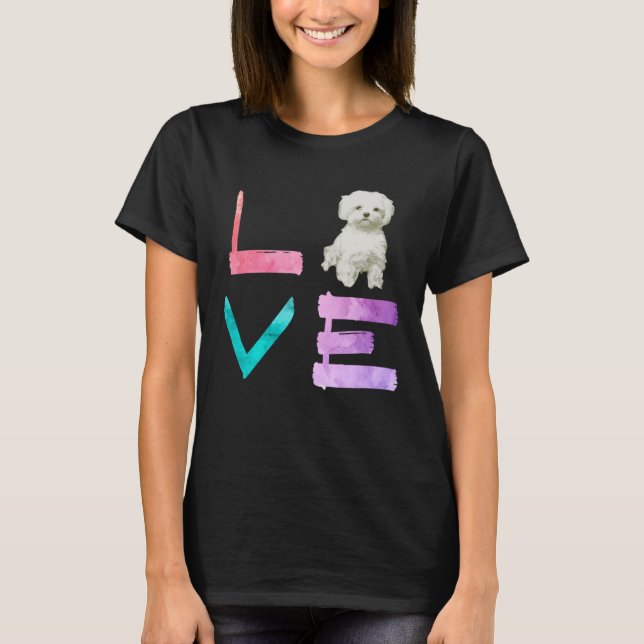I Love My Maltese Dog   T-Shirt (Front)