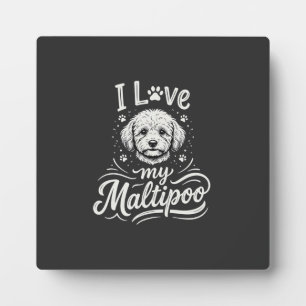 I Love My Maltipoo Dog Lover Plaque