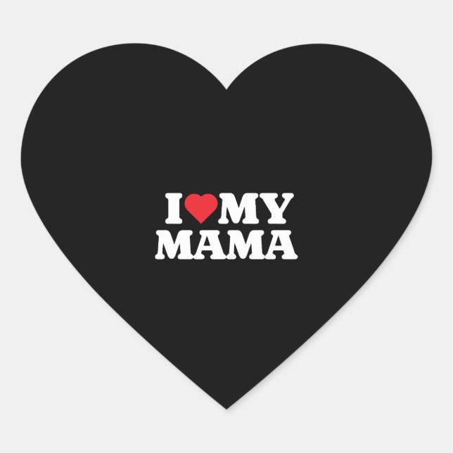 I Love My Mama Heart Sticker (Front)
