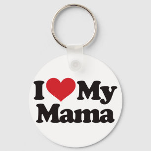 I Love My Mama Keychain