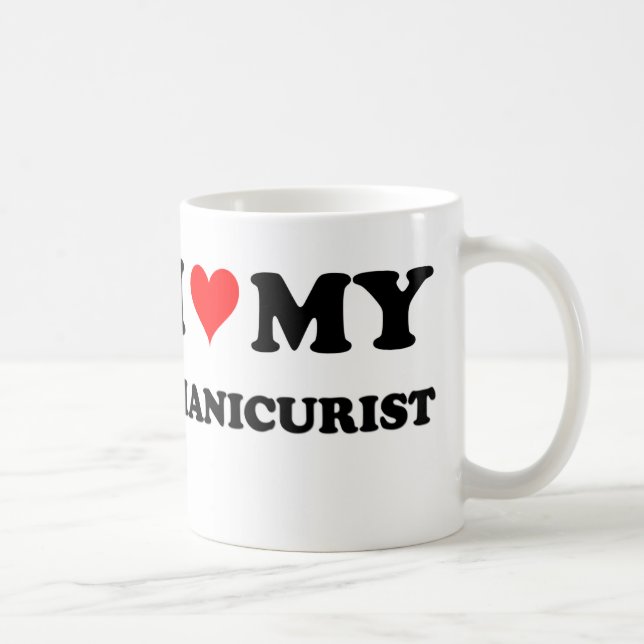 I Love My Manicurist Coffee Mug (Right)
