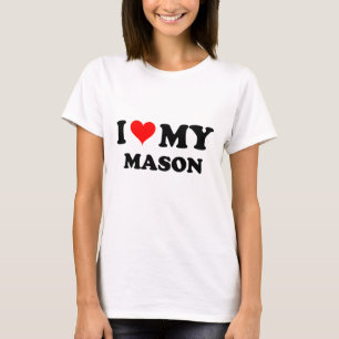 I Love My Mason T-Shirt