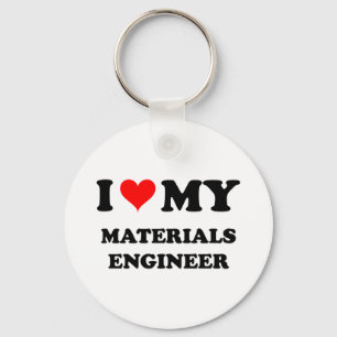 I Love My Materials Engineer Keychain