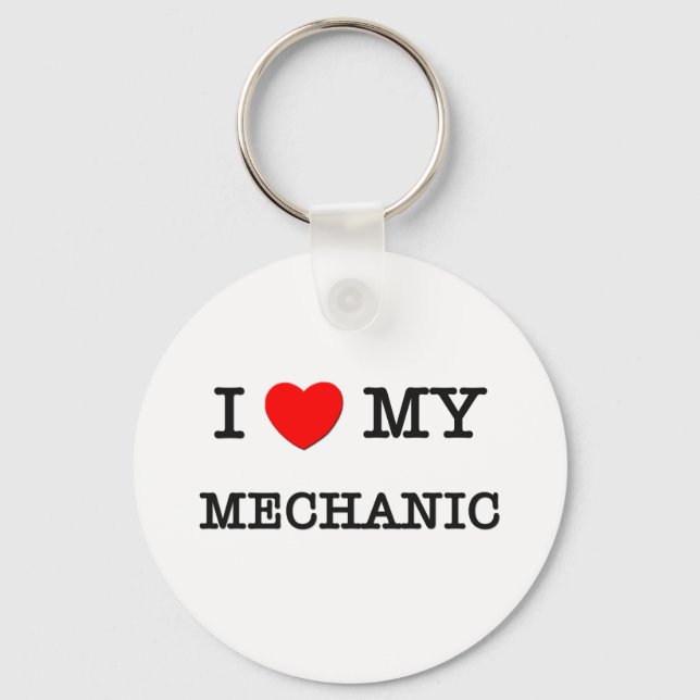 I Love My MECHANIC Keychain (Front)