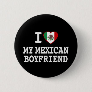 I love my Mexican Boyfriend with Heart Flag 2 Inch Round Button