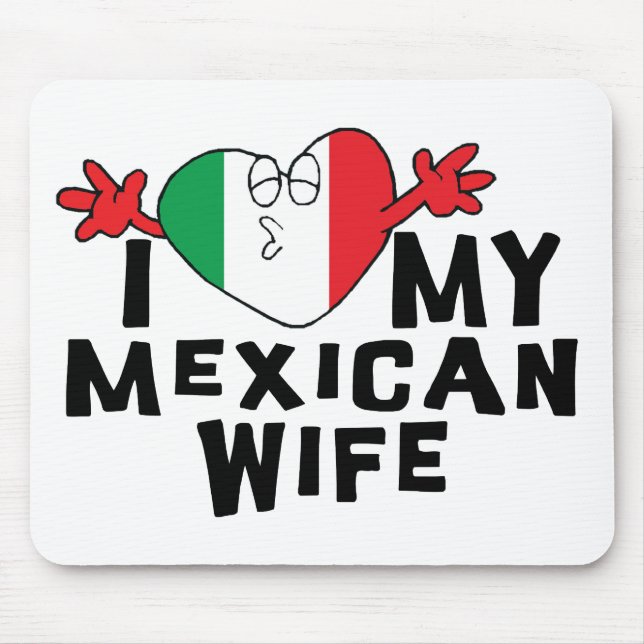 I Love My Mexican Wife Mouse Pad (Front)