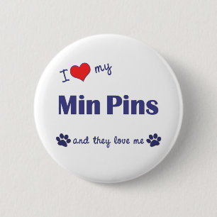 I Love My Min Pins (Multiple Dogs)