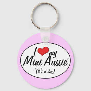I Love My Mini Aussie (It's a Dog) Keychain