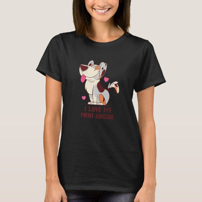 I Love My Mini Aussie Shepherd Dog Premium T-Shirt (Front)