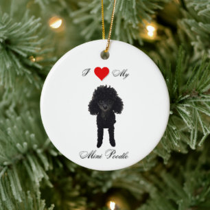 I love my Mini-poodle standard Ceramic Ornament