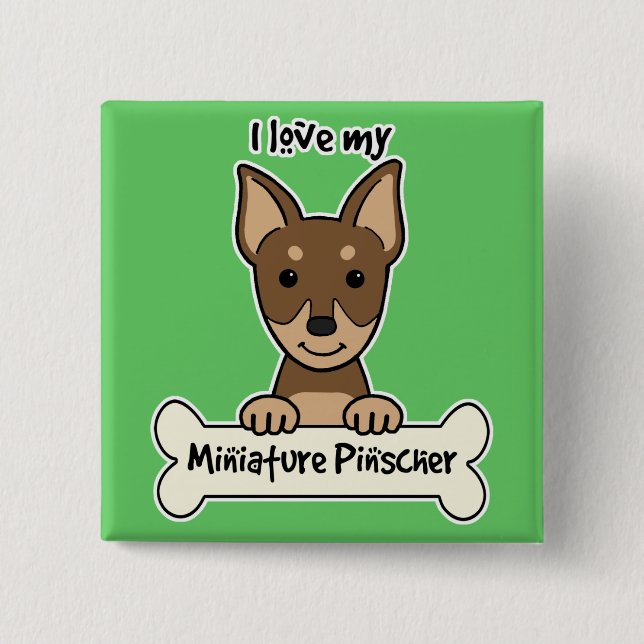 I Love My Miniature Pinscher 2 Inch Square Button (Front)