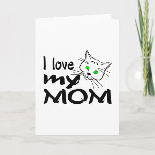 I Love My Mom Card