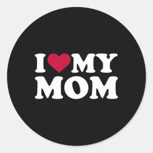 I Love My Mom Classic Round Sticker