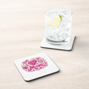 I love my mom coaster