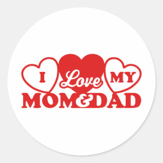 I Love My Mom & Dad Classic Round Sticker